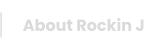 About Rockin J